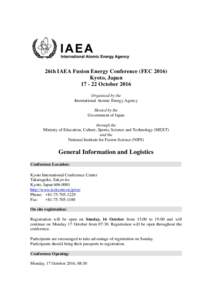 26th IAEA Fusion Energy Conference (FECKyoto, JapanOctober 2016 Organized by the International Atomic Energy Agency Hosted by the