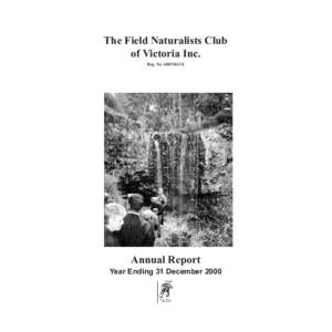 The Field Naturalists Club of Victoria Inc. Reg. No A0033611X Annual Report Year Ending 31 December 2000
