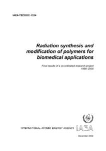 IAEA-TECDOC[removed]Radiation synthesis and modification of polymers for biomedical applications Final results of a co-ordinated research project