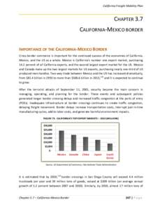 California Freight Mobility Plan  CHAPTER 3.7 CALIFORNIA-MEXICO BORDER IMPORTANCE OF THE CALIFORNIA-MEXICO BORDER Cross-border commerce is important for the continued success of the economies of California,