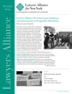 winter · 2013 · Lawyers Alliance Provides Legal Assistance and Information to Nonprofits Affected by Hurricane Sandy As Hurricane Sandy bore down on the region
