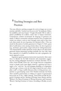 8 Teaching Strategies and Best Practices The most effective teaching strategies for style no longer rest on rote exercises and drills. Teachers now focus on style “for emphasis of ideas, for readability and visual impa
