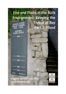 Fire and Flood in the Built Environment: Keeping the Threat at Bay Part 2: Flood Contents COTAC, the ‘Council on Training in Architectural Conservation’ Acknowledgements Background