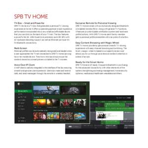 SPB TV Home TV-Box – Small and Powerful Exclusive Remote for Personal Viewing  SPB TV Home is a TV-box that generates a personal TV viewing