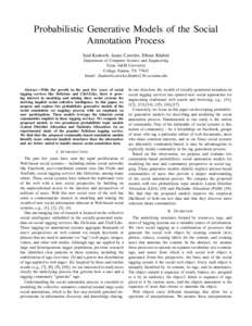 Probabilistic Generative Models of the Social Annotation Process Said Kashoob, James Caverlee, Elham Khabiri Department of Computer Science and Engineering Texas A&M University College Station, TX 77843