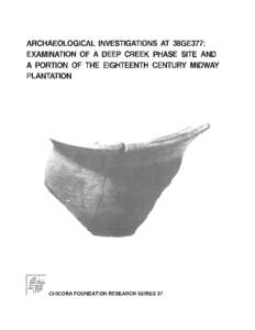 Archaeological Investigations at 38GE377: Examination of a Deep Creek Phase Site and A Portion of the Eighteenth Century Midway Plantation