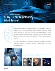 National Aeronautics and Space Administration  NASA’s Aeronautics Test Program 8- by 6-Foot Supersonic Wind Tunnel