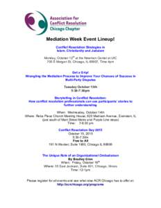 Mediation Week Event Lineup! Conflict Resolution Strategies in Islam, Christianity and Judaism Monday, October 12th at the Newman Center at UIC 700 S Morgan St, Chicago, IL 60607, Time 4pm Get a Grip!