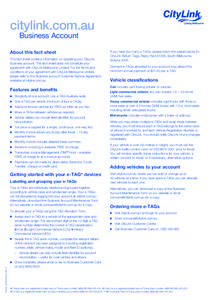 citylink.com.au Business Account About this fact sheet This fact sheet contains information on operating your CityLink Business account. This fact sheet does not constitute your
