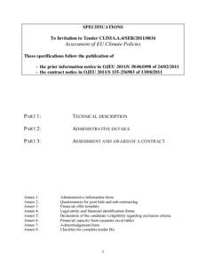 SPECIFICATIONS To Invitation to Tender CLIMA.A.4/SER[removed]Assessment of EU Climate Policies These specifications follow the publication of - the prior information notice in OJEU 2011/S[removed]of[removed]