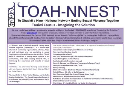 Tauiwi Caucus - Imagining the Solution Kia ora, talofa lava, gidday – welcome to a special edition of the Tauiwi TOAH-NNEST newsletter “Imagining the Solution.” Please get in touch with queries or sexual violence p