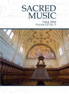 SACRED MUSIC Fall 2010 Volume 137, Number 3 EDITORIAL The Place of Hymns | William Mahrt