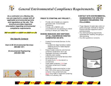 General Environmental Compliance Requirements. As a contractor on a Boeing site, you are required to comply with all applicable environmental permits and regulations at the site. This brochure provides important
