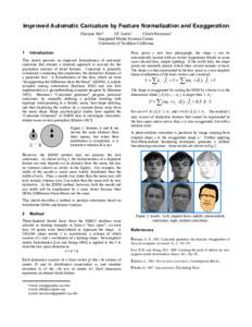 Improved Automatic Caricature by Feature Normalization and Exaggeration Zhenyao Mo* J.P. Lewis† Ulrich Neumann‡ Integrated Media Systems Center University of Southern California