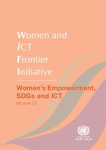 Women’s Empowerment, SDGs and ICT Module C1 Core Content