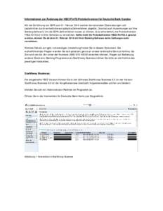 Informationen zur Änderung der HBCI/FinTS-Protokollversion für Deutsche Bank Kunden  Mit der Einführung von SEPA zum 01. Februar 2014 werden die nationalen Überweisungen und Lastschriften durch einheitliche europäis