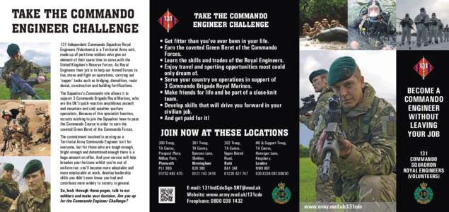TAKE THE COMMANDO ENGINEER CHALLENGE 131 Independent Commando Squadron Royal Engineers (Volunteers) is a Territorial Army unit, made up of part-time soldiers who give an element of their spare time to serve with the