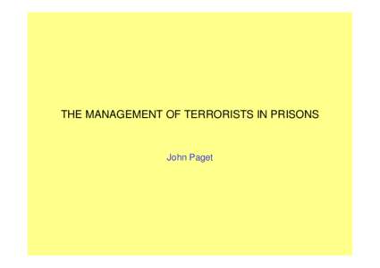 THE MANAGEMENT OF TERRORISTS IN PRISONS
