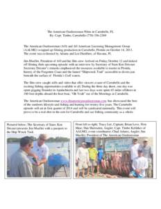 The American Outdoorsman Films in Carrabelle, FL By: Capt. Timbo, Carrabelle[removed]The American Outdoorsman (AO) and All American Licensing Management Group (AALMG) wrapped up filming production in Carrabelle, F