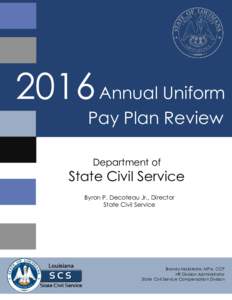 2016 Annual Uniform Pay Plan Review Department of State Civil Service Byron P. Decoteau Jr., Director