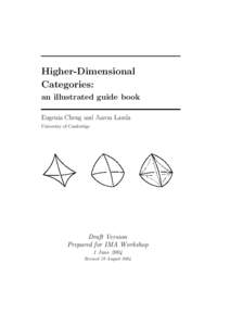 Higher-Dimensional Categories: an illustrated guide book Eugenia Cheng and Aaron Lauda University of Cambridge
