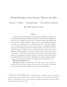 Global Imbalances and Currency Wars at the ZLB Ricardo J. Caballero Emmanuel Farhi  Pierre-Olivier Gourinchas∗