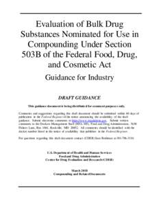 Evaluation of Bulk Drug Substances Nominated for Use in Compounding Under Section 503B of the Federal Food, Drug, and Cosmetic Act Guidance for Industry