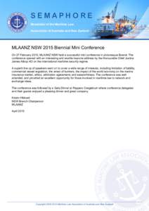 SEMAPHORE Newsletter of the Maritime Law Association of Australia and New Zealand MLAANZ NSW 2015 Biennial Mini Conference On 27 February 2015, MLAANZ NSW held a successful mini conference in picturesque Bowral. The
