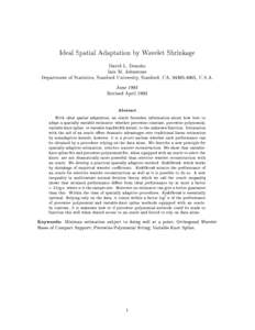 Ideal Spatial Adaptation by Wavelet Shrinkage David L. Donoho Iain M. Johnstone