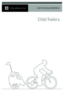 Owner’s Instructions and Safety Manual  Child Trailers Table of Contents 1.