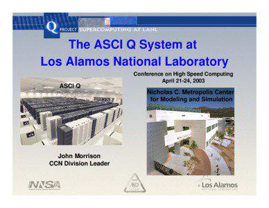 The ASCI Q System at Los Alamos National Laboratory Conference on High Speed Computing