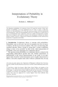 Interpretations of Probability in Evolutionary Theory Roberta L. Millsteinyz The ubiquitous probabilities of evolutionary theory (ET) spark the question: Which interpretation of probability is the most appropriate for ET