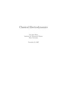 Classical Electrodynamics Uwe-Jens Wiese Institute for Theoretical Physics Bern University November 25, 2007