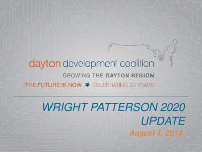 WRIGHT PATTERSON 2020 UPDATE August 4, 2014 WP 2020 Maurice McDonald