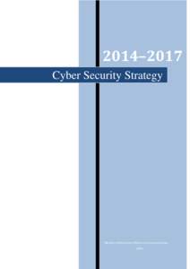 2014–2017 Cyber Security Strategy Ministry of Economic Affairs and Communication 2014