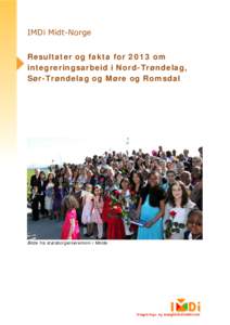 IMDi Midt-Norge Resultater og fakta for 2013 om integreringsarbeid i Nord-Trøndelag, Sør-Trøndelag og Møre og Romsdal  Bilde fra statsborgerseremoni i Molde