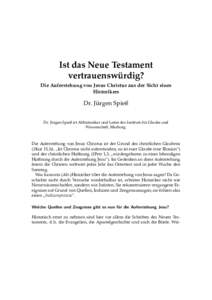 Ist das Neue Testament vertrauenswürdig? Die Auferstehung von Jesus Christus aus der Sicht eines Historikers  Dr. Jürgen Spieß
