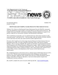 For Immediate Release October 14, [removed]  FinCEN names Jack Cunniff as Associate Director for Client Liaison & Services