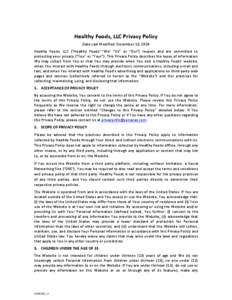 Healthy Foods, LLC Privacy Policy Date Last Modified: December 10, 2014 Healthy Foods, LLC (
