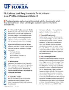 Guidelines and Requirements for Admission as a Postbaccalaureate Student ■ Postbaccalaureate applicants should coordinate with the department in which Postbaccalaureate Admission
