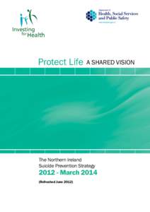 Protect Life  A SHARED VISION The Northern Ireland Suicide Prevention Strategy