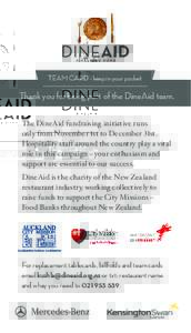 Team Card - keep in your pocket  Thank you for being part of the DineAid team. The DineAid fundraising initiative runs only from November 1st to December 31st. Hospitality staff around the country play a vital