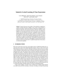 Inductive Lexical Learning of Class Expressions Lorenz B¨uhmann1 , Daniel Fleischhacker2 , Jens Lehmann1 , Andre Melo2 , and Johanna V¨olker2 1  2