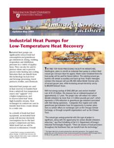 December 2008, Updated May 2009 Industrial Heat Pumps for Low-Temperature Heat Recovery Industrial heat pumps can