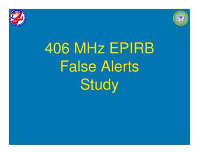 Microsoft PowerPoint - EPIRB False Alert Study.2.ppt