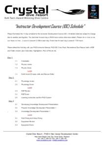 “Instructor Development Course (IDC) Schedule” Please find below the 14 day schedule for the Instructor Development Course (IDC). All details listed are subject to change due to weather and logistics. The start time 