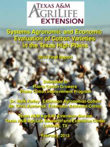 Systems Agronomic and Economic Evaluation of Cotton Varieties in the Texas High Plains 2012 Final Report  Submitted to
