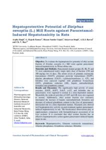 Original Article  Hepatoprotective Potential of Ziziphus oenoplia (L.) Mill Roots against ParacetamolInduced Hepatotoxicity in Rats Arpita Singh1, G. Rajesh Kumar2, Shyam Sundar Gupta2, Satyawan Singh1, A.K.S. Rawat2 and