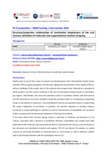 Ph D proposition – MESR funding / start october 2018 Structure/properties relationships of constitutive biopolymers of the oral mucosa: definition of molecular and organizational markers of ageing Management NAME
