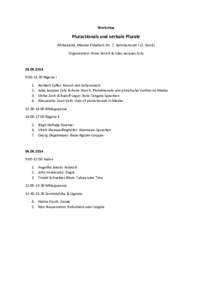Workshop  Pluractionals und verbale Plurale Afrikanistik, Meister Ekkehart-Str. 7, Seminarraum I (1. Stock) Organisation: Anne Storch & Jules Jacques Coly